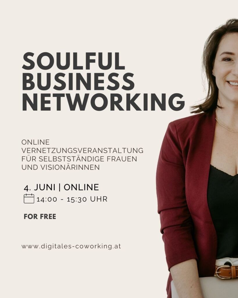 Sarah steht zur Hälfte ersichtlich im Bild. Daneben der Text: Soulful Business Networking. Online Netzwerkveranstaltung für selbstständige Frauen und Visionärinnen. 4. Juni, 14-15:30 Uhr. For Free